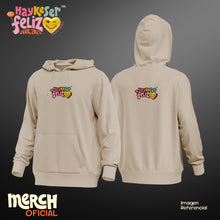 Load image into Gallery viewer, Hoodie Hay Ke Ser Feliz -Edición Especial PRE-ORDER